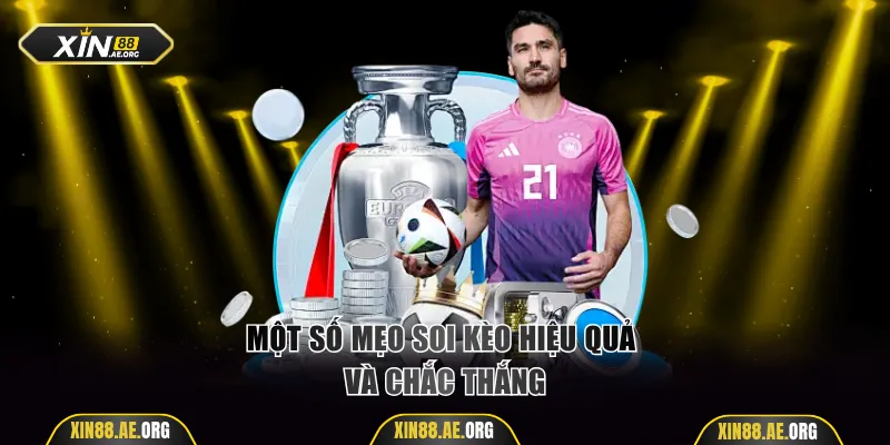 Một số mẹo soi kèo hiệu quả và chắc thắng