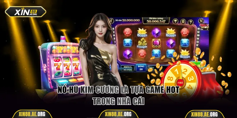 Nổ hũ Kim Cương là tựa game hot trong nhà cái